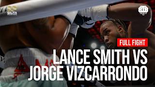 LANCE SMITH VS JORGE OMAR VIZCARRONDO PACHECO FULL FIGHT