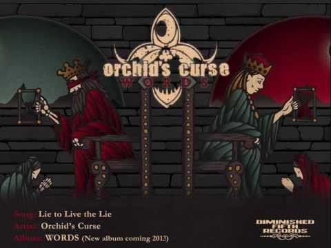 Orchid's Curse - Lie to Live the Lie