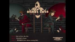 Orchid's Curse - Lie to Live the Lie