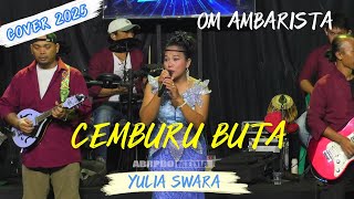 Download lagu CEMBURU BUTA YULIA SWARA OM AMBARISTA mp3