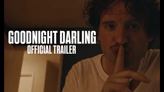 GOODNIGHT DARLING Official Trailer
