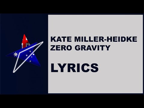 KATE MILLER-HEIDKE - ZERO GRAVITY - LYRICS (Eurovision 2019 Australia)