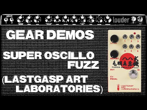 Lastgasp Art Laboratories // Super Oscillo Fuzz // Demo (no talking)