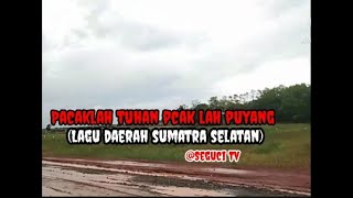 Download lagu Pacaklah Tuhan pacak lah Puyang - Lagu daerah Sumatra Selatan ( Tengkuit buhuk) mp3 Download lagu Pacaklah Tuhan pacak lah Puyang - Lagu daerah Sumatra Selatan ( Tengkuit buhuk) mp3