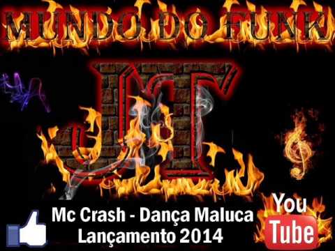 (NOVA) Mc Crash- Dança Maluca►Mundo Do Funk jt◄