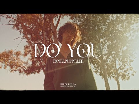 Daniel Nunnelee - Do You? (Official Music Video)
