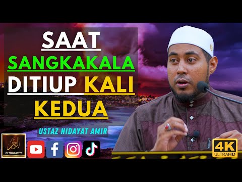 Ustaz Hidayat Amir - SAAT SANGKAKALA DITIUP KALI KEDUA