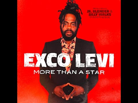 Exco Levi -  More Than A Star (prod. by Jr Blender & Silly Walks Discotheque)
