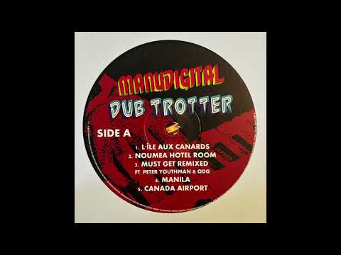 Must Get Remixed ft. Peter Youthman & ODG - Manudigital - Dub Trotter - X-Ray Production XRPVY2006