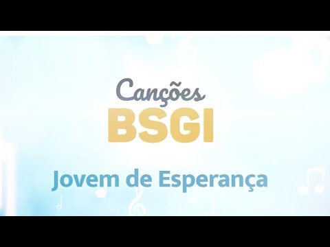 Jovem De Esperança - BSGI