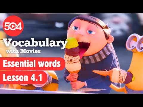 Lesson 4.1 : Learn 504 Essential Words in Movies and Fun Examples!