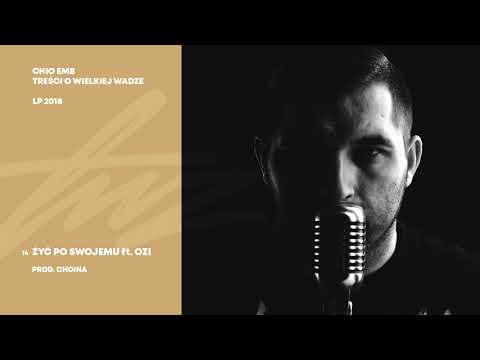 14. Chio EMB - Żyć po swojemu ft. Ozi (prod. Choina)