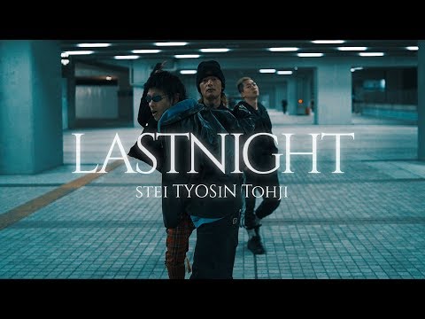 stei x TYOSiN x Tohji - lastnight