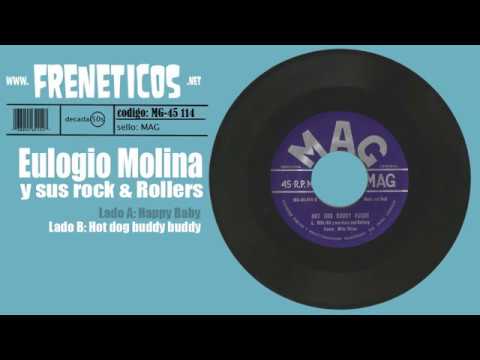 Eulogio Molina y sus rock & rollers - hot dog buddy buddy