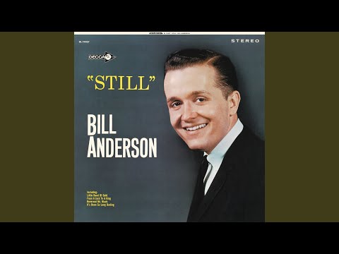Get A Little Dirt On Your Hands - Bill Anderson