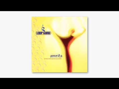 Loop Guru – Amrita (...All These And The Japanese Soup Warriors) (Full Album) [1995]