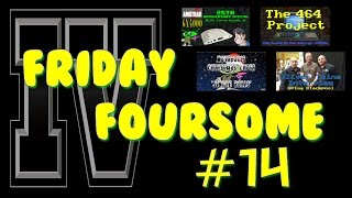 The Friday Foursome #14 - Video's YOU Have Created