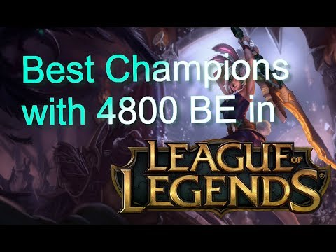 TOP 12 Best Champions With 4800 BE (New IP) (Preseason 8 Patch)| Only a S O U L