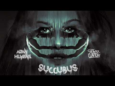 Adan Hujens, Tom Clayton - Succubus