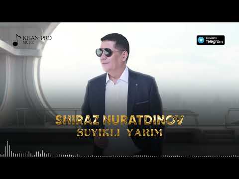 Shiraz Nuratdinov - Suyikli yarim | Шыраз Нуратдинов - Сүйикли ярым