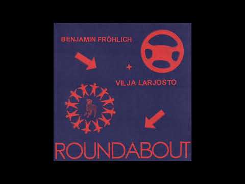 Benjamin Fröhlich feat. Vilja Larjosto – Roundabout