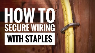 How to Staple Electrical Wires Correctly (and what happens when you don&#39;t!)