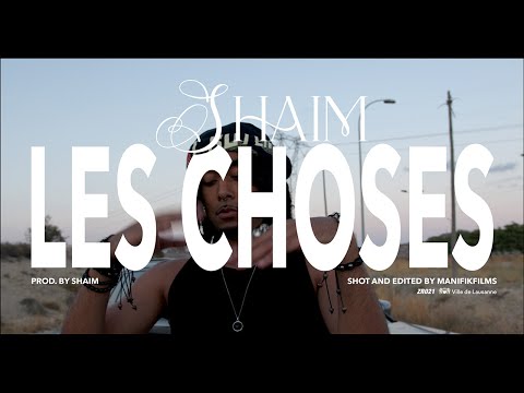 SHAIM - LES CHOSES