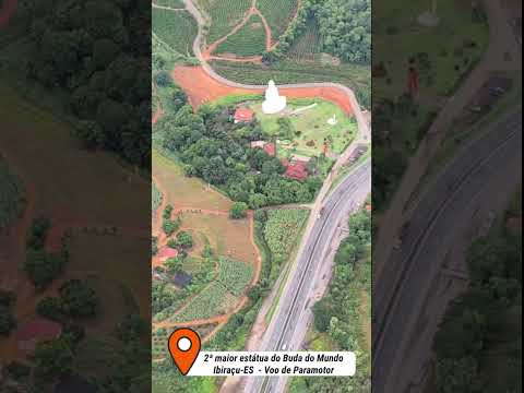 Segunda maior estátua do Buda do mundo em Ibiraçu-ES. Passei voando de paramotor. SENSACIONAL !!!