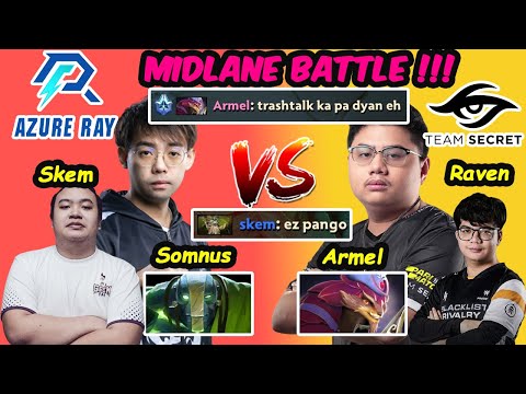 Armel vs Somnus : MIDLANE BATTLE SERVER SEA Feat Raven Skem Dota 2