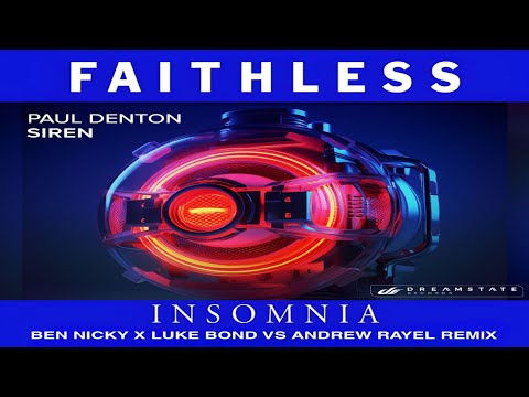 Faithless & Ben Nicky x Luke Bond vs Andrew Rayel vs Paul Denton - Insomnia vs Siren (AvB Mashup)