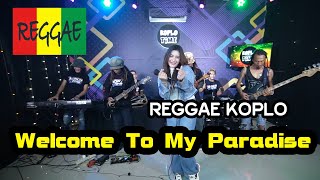 Download lagu Welcome To My Paradise versi koplo reggae voc Ivha... mp3