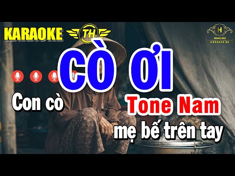Cò Ơi Karaoke Tone Nam ( Em ) Con Cò Mẹ Bế Trên Tay | Trọng Hiếu