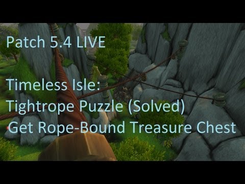Timeless Isle: Tightrope Puzzle (Solved) - WoW Patch 5.4 LIVE !!