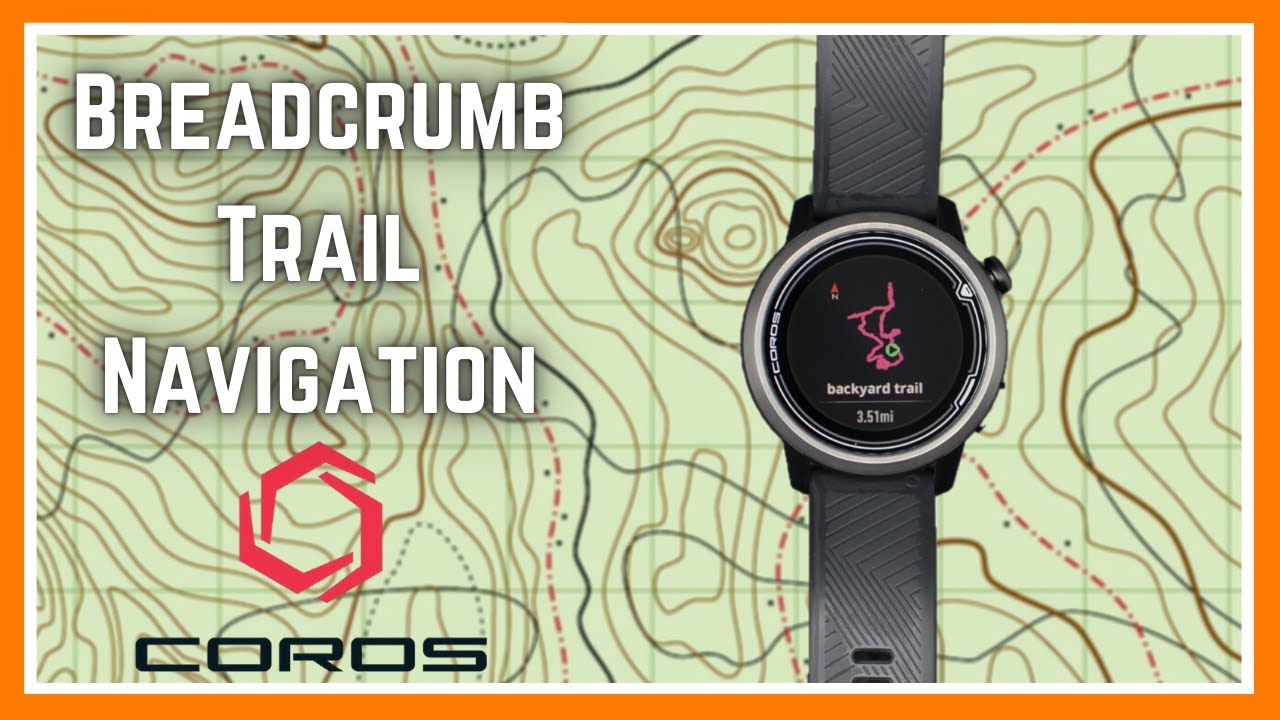 Breadcrumb Trail Navigation | How To Use COROS Navigation on your COROS APEX, Apex Pro or Vertix