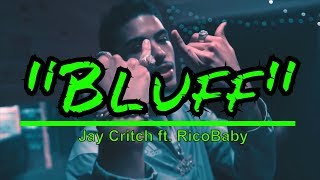 Jay Critch "Bluff" ft. RicoBaby (Prod. NickEBeats) [Music Video]