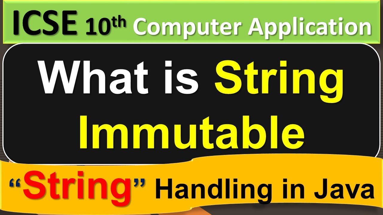 Java-String Handling || What is String Immutable || ICSE 10th Computer Application
