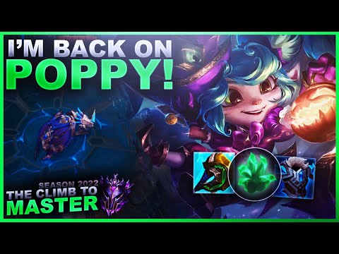 MY POPPY IS BACK! - Climb to Master | League of Legends