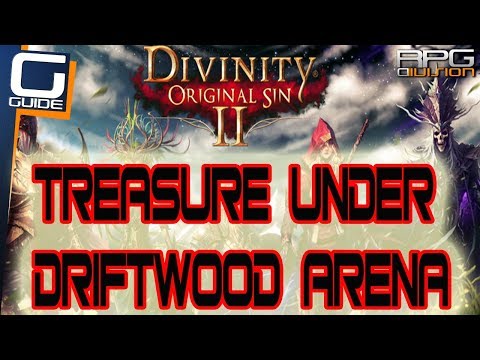 DIVINITY ORIGINAL SIN 2 - How to get Treasure under the Driftwood Arena (Random Legendary Weapon)