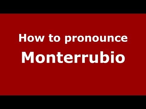 How to pronounce Monterrubio (Spanish/Spain) - PronounceNames.com