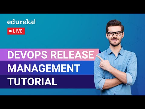 Devops Release Management Tutorial Devops Tutorial Devops Training Edureka Devops Live