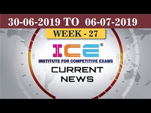 ICE Current News (30th June TO 6th July 2019)