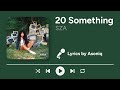 SZA 20 Something Lyrics