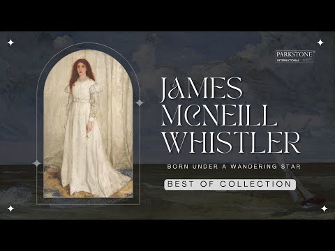 James McNeill Whistler – Born under a wandering star
