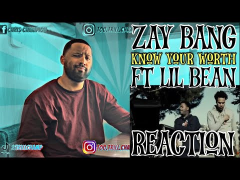 Zay Bang-Know Your Worth ft Lil Bean | Reaction
