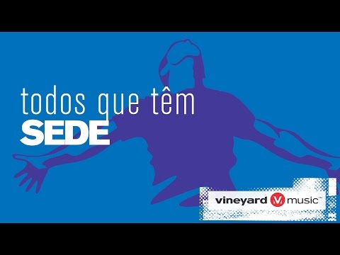 Todos que têm sede video