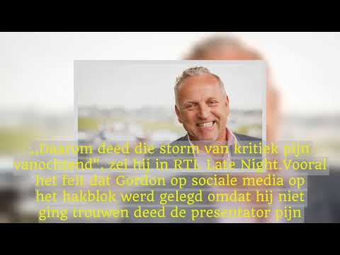 Kritiek doet Gordon pijn: Wat een azijnzeikers in Nederland