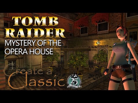 Tomb Raider CAC 2021 - Mystery of the Opera House Walkthrough