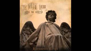 The Jelly Jam - Barometric Reign & March of the Trolls