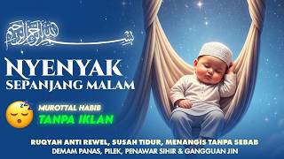 Download lagu AUTO MEREM 5 MENIT! 🕊️ Ruqyah Mandiri Untuk Bayi Gelisah & Rewel | Reciter By Hejazi☁️ mp3