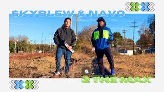 SkyBlew x Navo The Maestro - 2 The Max (Official Video) [4K]